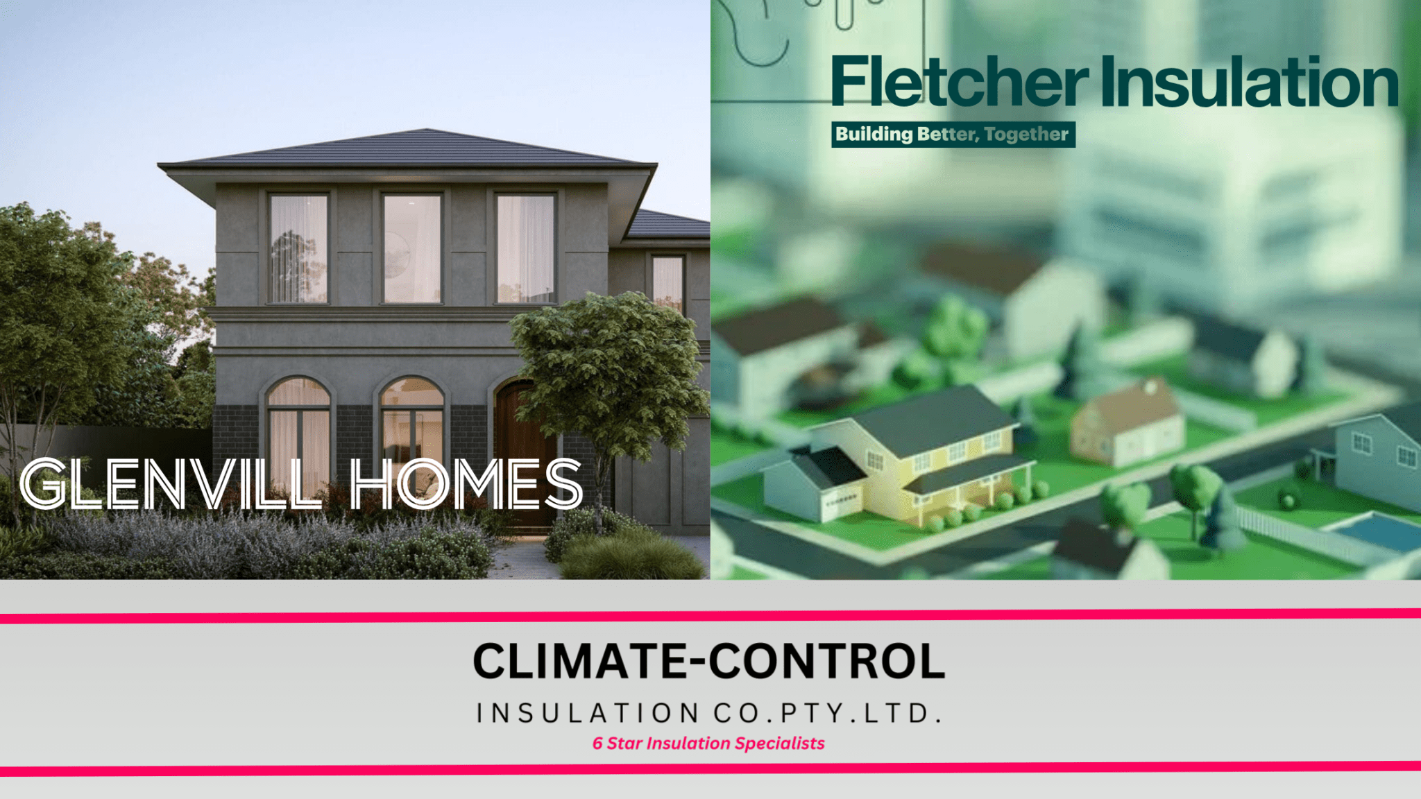 Climate Control, Glenvill Homes, and Fletchers Insulation