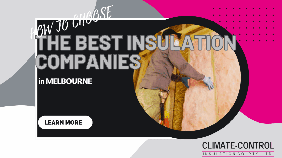 How To Choose The Best Insulation Companies in Melbourne Blog Banner