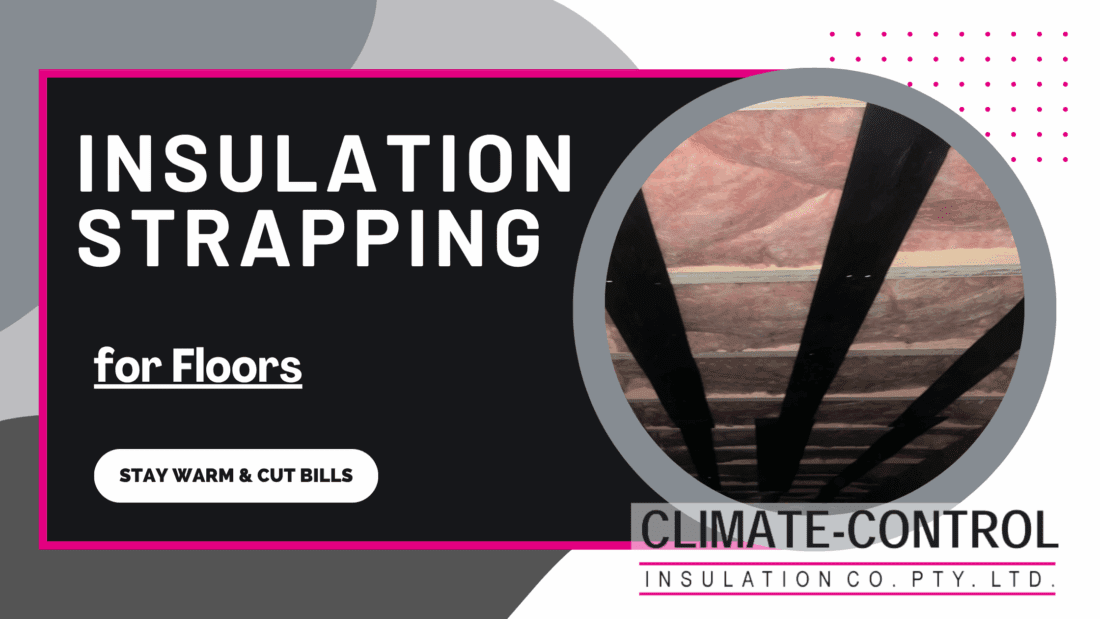 Insulation strapping for Floors