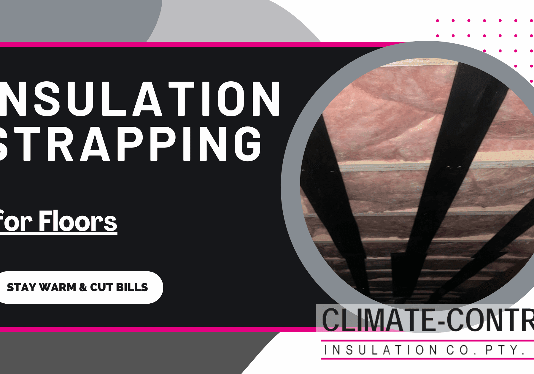 Insulation strapping for Floors